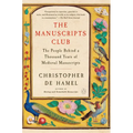 The Manuscripts Club: The People Behind a Thousand Years of Medieval Manuscripts