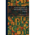 A Dictionary of Modern English Usage