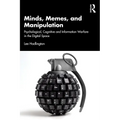 Minds, Memes, and Manipulation: Psychological, Cognitive and Information Warfare in the Digital Space