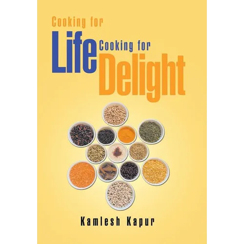Cooking for Life Cooking for Delight: Cooking for Delight