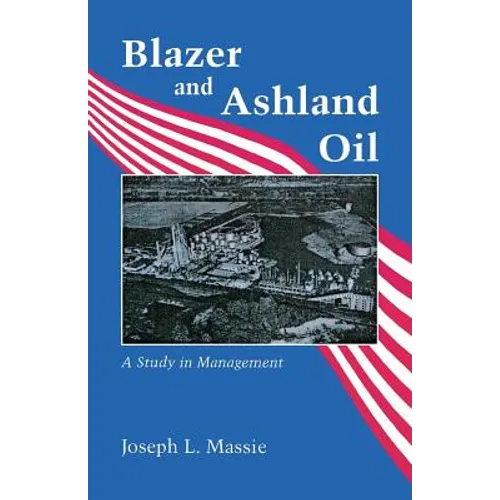Blazer and Ashland Oil: A Study in Management