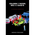 Collision of Racism, NHS and Covid-19: A Historical Perspective