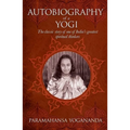 The Autobiography of a Yogi: The Classic Story of One of India's Greatest Spiritual Thinkers