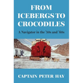 From Icebergs to Crocodiles: A Navigator in the '50s and '60s