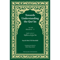 Towards Understanding the Qur'an (Tafhim Al-Qur'an) Volume 13: Surah 13 (Al-Tahrim) to Surah 77 (Al-Mursalat)