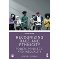Recognizing Race and Ethnicity: Power, Privilege, and Inequality