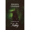 Ishavasya Upanishad Comentado por Prabhuji