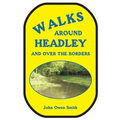 Walks around Headley: and over the borders