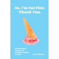 No, I'm Not Fine. Thank You.