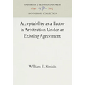 Acceptability as a Factor in Arbitration Under an Existing Agreement