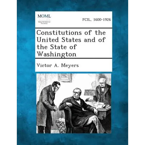 Constitutions of the United States and of the State of Washington