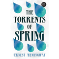 The Torrents of Spring (Read & Co. Classics Edition);With the Introductory Essay 'The Jazz Age Literature of the Lost Generation '