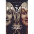The Phenom's Wife: How a Caregiver Lost and Found Herself in Her Family's Trauma