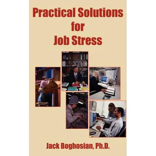 Practical Solutions for Job Stress