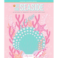 By the Seaside Coastal Coloring Book: 60 Patterns to Transport You to Your Happy Place