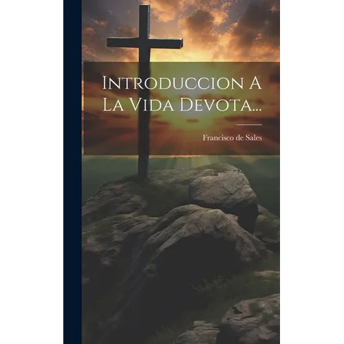 Introduccion A La Vida Devota...