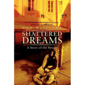 Shattered Dreams: A Story of the Streets