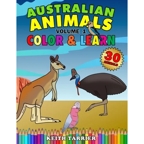 Australian Animals Volume 1 - Color & Learn