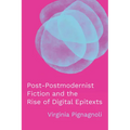 Post-Postmodernist Fiction and the Rise of Digital Epitexts