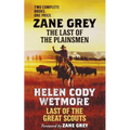 The Last of the Plainsmen and Last of the Great Scouts