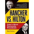 Hancher vs. Hilton: Iowa's Rival University Presidents