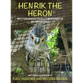 Henrik the Heron: Why Kindness to All Creatures is So Important