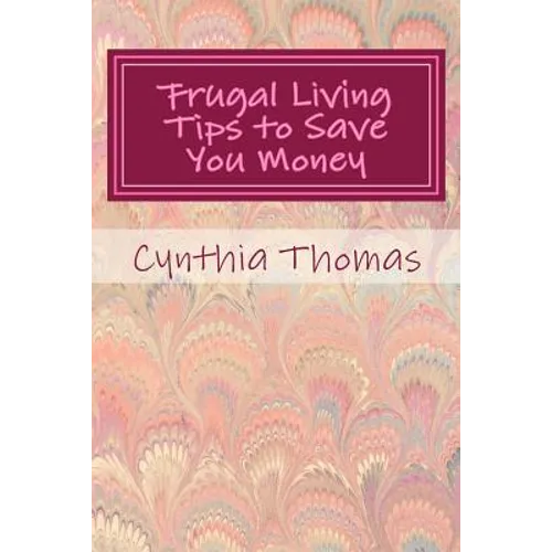 Frugal Living Tips To Save You Money