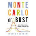 Monte Carlo or Bust: Simple Simulations for Aspiring Sports Bettors