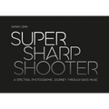 Super Sharp Shooter: A Spectral Photographic Journey Through Bass Music