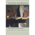 Possible Experience: Understanding Kant's Critique of Pure Reason
