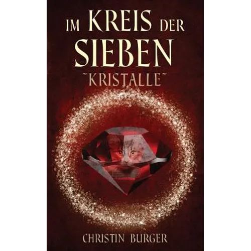 Im Kreis der Sieben: Kristalle
