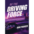Be the Driving Force: Leading Your School on the Road to Equity (Principals Either Drive School Equity or Tap the Brakes on It. Which Kind of Leader A