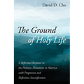 The Ground of Holy Life