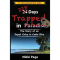 228 Days Trapped in Paradise: The Diary of an Expat Chica in Costa Rica
