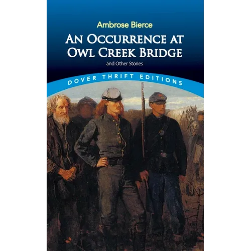 An Occurrence at Owl Creek Bridge and Other Stories