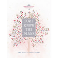 For I Know the Plans: Morning & Evening Devotional