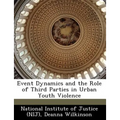 Event Dynamics and the Role of Third Parties in Urban Youth Violence