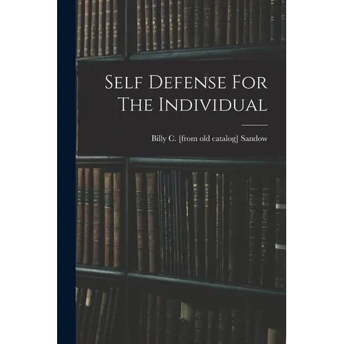 Self Defense For The Individual - Paperback