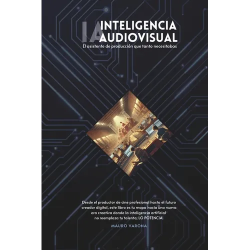 IA - Inteligencia Audiovisual: El asistente de producción que tanto necesitabas