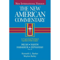 Micah, Nahum, Habakkuh, Zephaniah: An Exegetical and Theological Exposition of Holy Scripture Volume 20