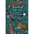Animal Folk Tales of Britain and Ireland