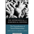 The Heterosexual and Homosexual Identities: The Normalization of Sexual Relationships