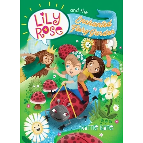 Lily Rose and the Enchanted Fairy Garden