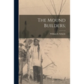 The Mound Builders;