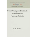 Color Changes of Animals in Relation to Nervous Activity