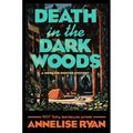 Death in the Dark Woods