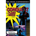 Conquest of the Planet of the Geeks: Sex, Drugs & Superheroes II
