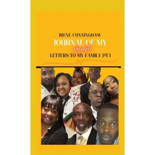 Journal of My Heart: Letters to My Family Part I