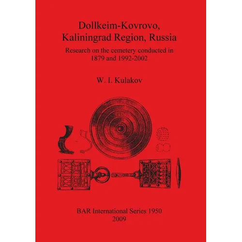 Dollkeim-Kovrovo, Kaliningrad Region, Russia: Research on the cemetery conducted in 1879 and 1992-2002