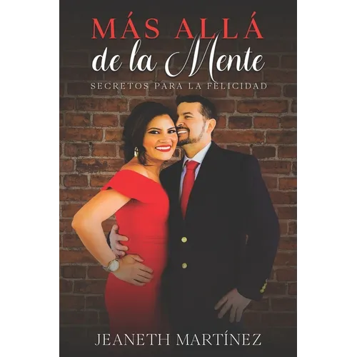 Mas alla de la mente: Secretos para la felicidad